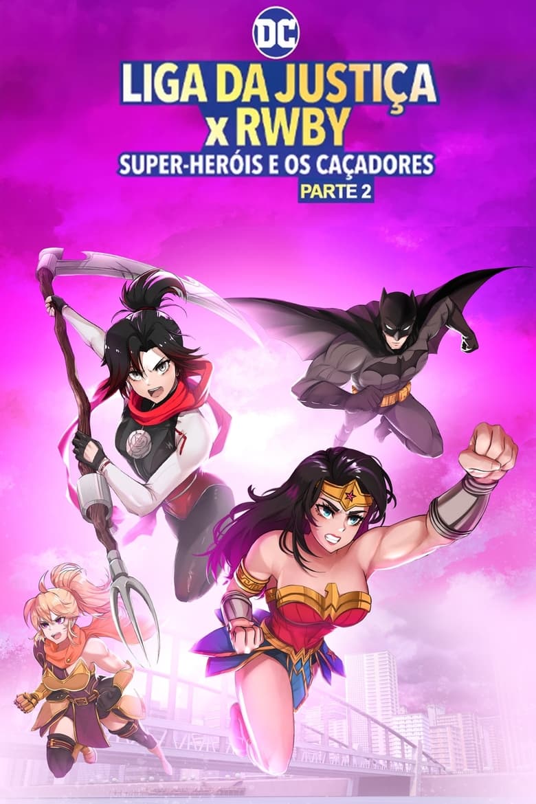 Liga da Justiça x RWBY: Super-Heróis e Caçadores – Parte 2